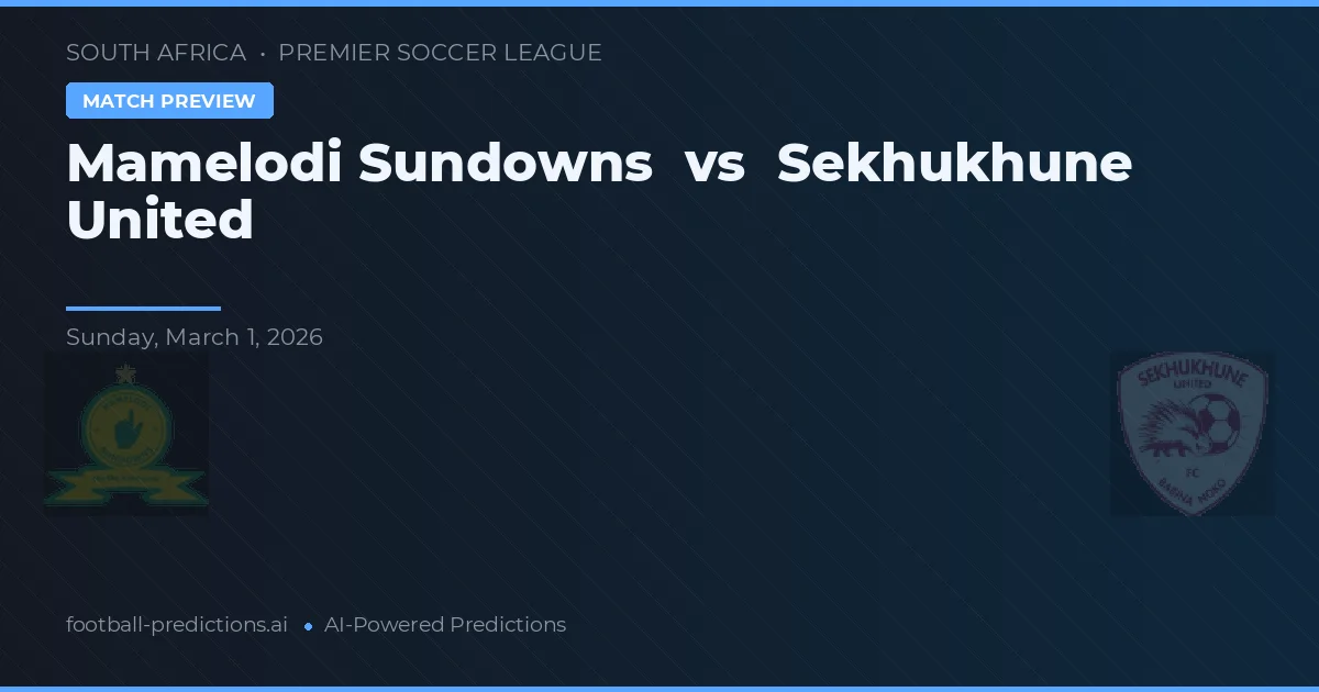 Mamelodi Sundowns vs Sekhukhune United — předpověď a náhled zápasu
