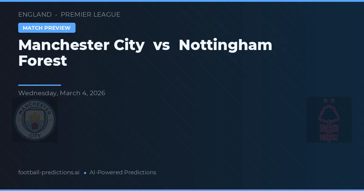 Manchester City vs Nottingham Forest — předpověď a náhled zápasu