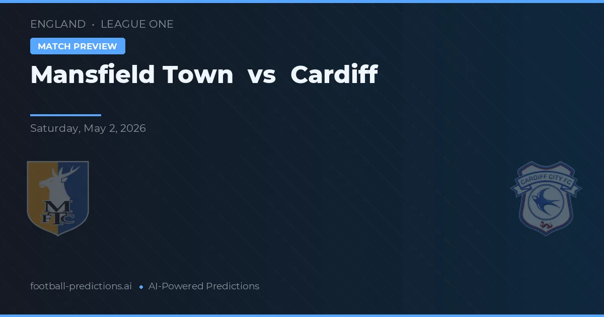 Mansfield Town vs Cardiff preview
