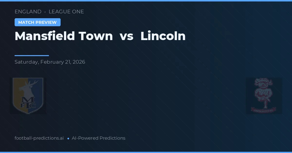 Mansfield Town vs Lincoln City — předpověď a náhled zápasu