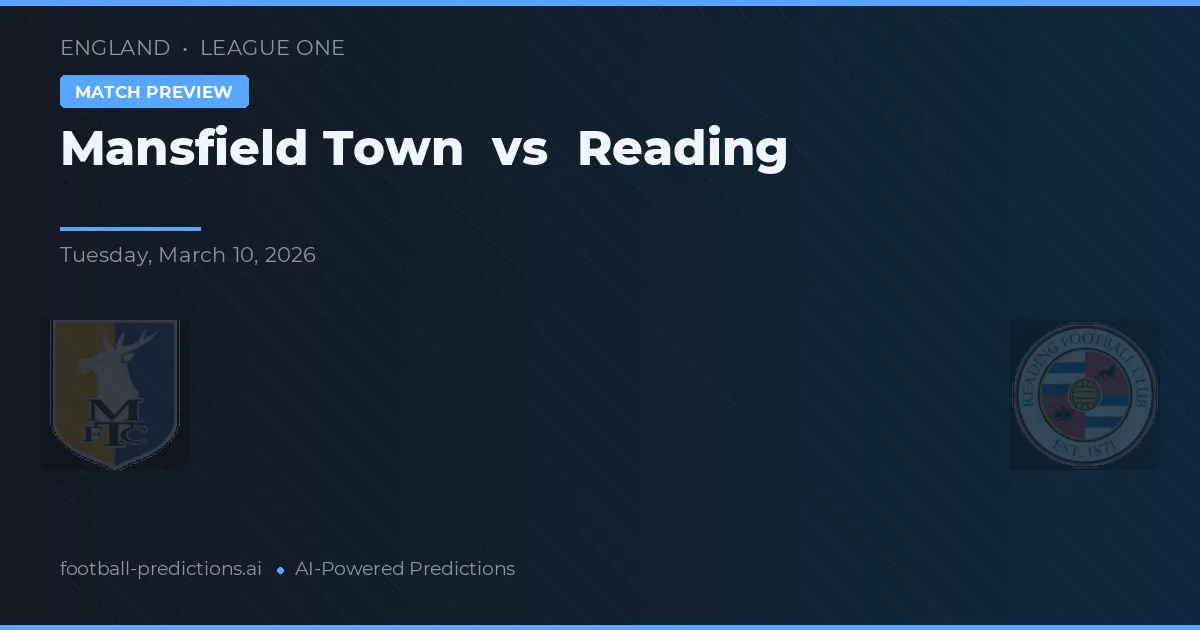 Mansfield Town vs Reading — předpověď a náhled zápasu