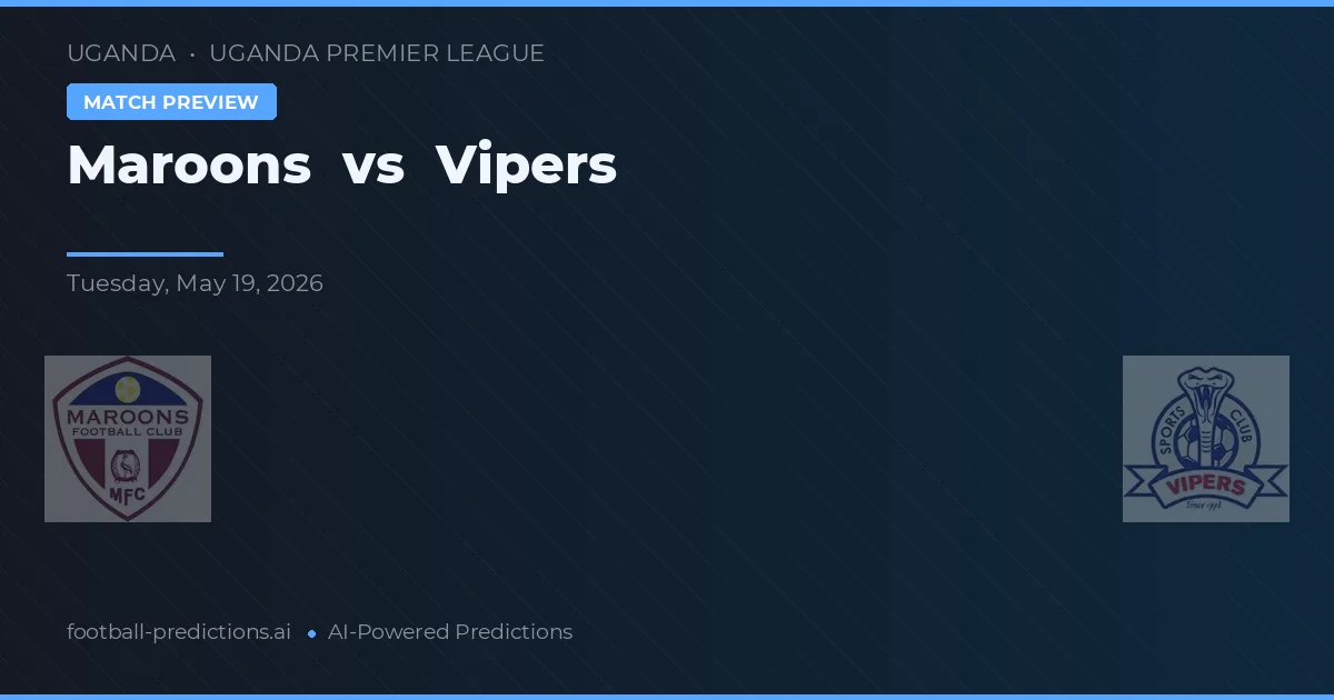 Maroons vs Vipers — předpověď a náhled zápasu