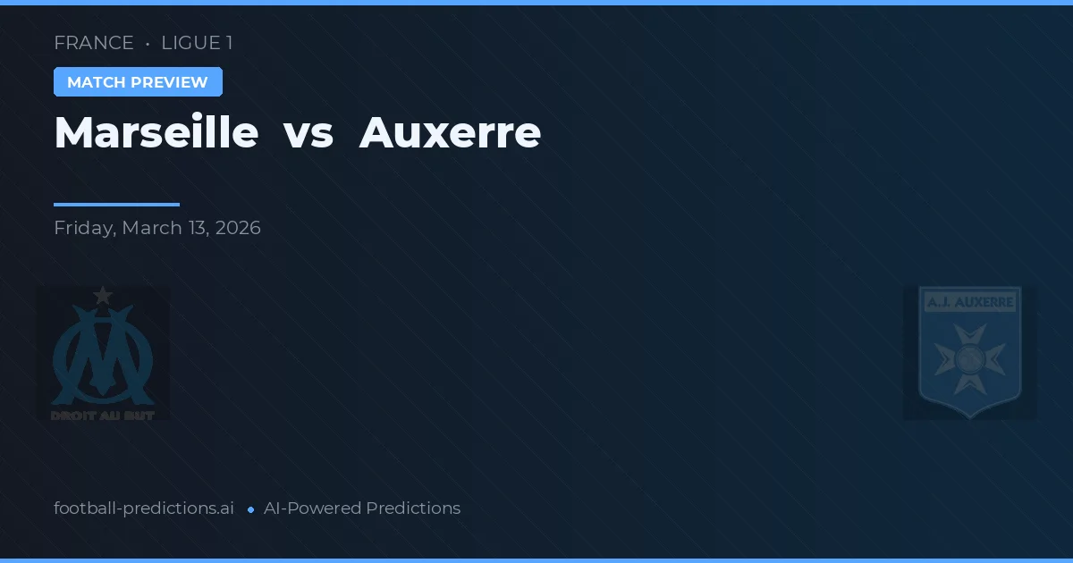 Marseille vs Auxerre — předpověď a náhled zápasu