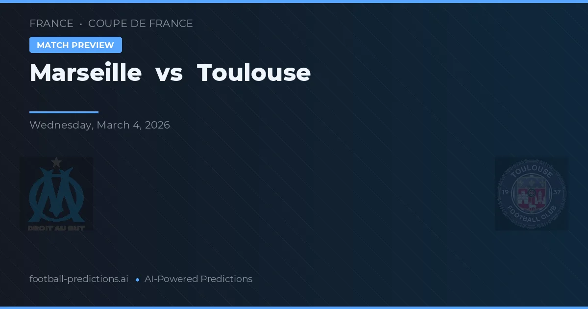 Marseille vs Toulouse — předpověď a náhled zápasu