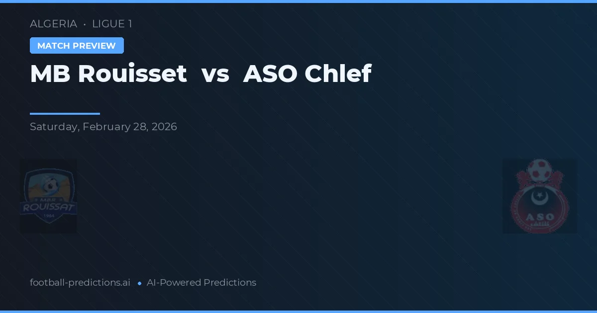 MB Rouisset vs ASO Chlef — předpověď a náhled zápasu