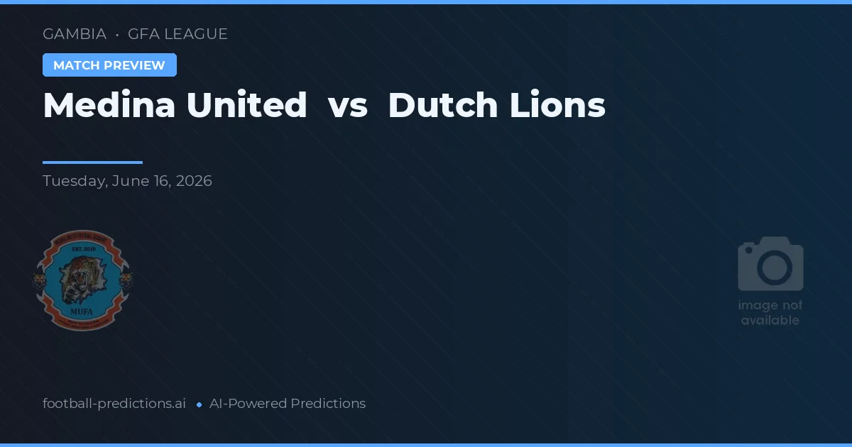 Medina United vs Dutch Lions — předpověď a náhled zápasu