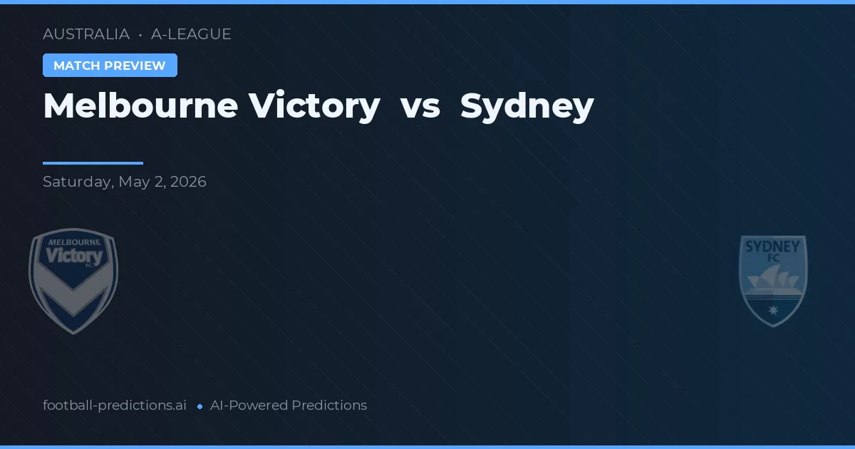 Melbourne Victory vs Sydney — předpověď a náhled zápasu
