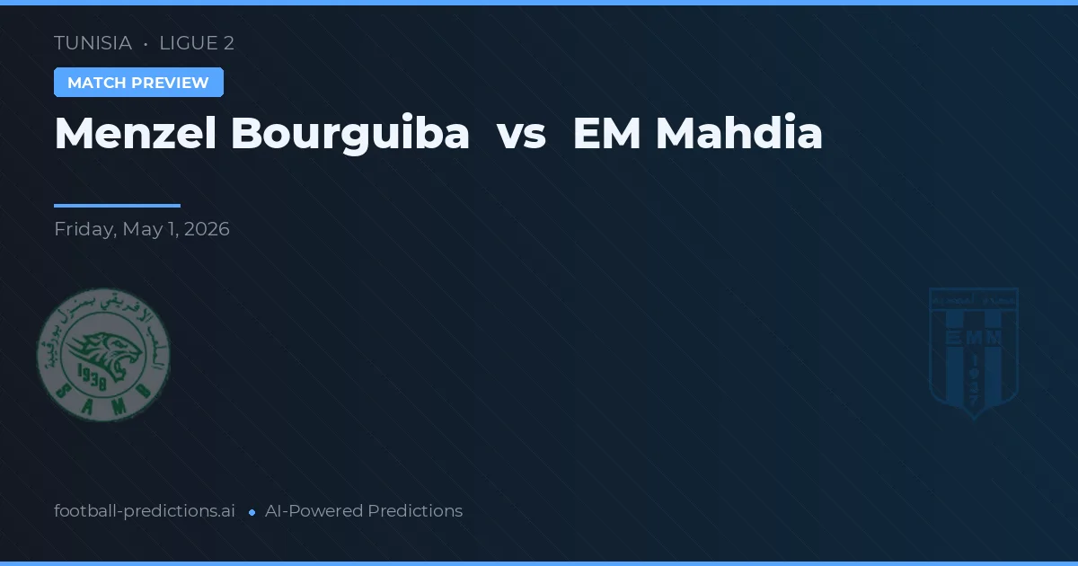 Menzel Bourguiba vs EM Mahdia — předpověď a náhled zápasu