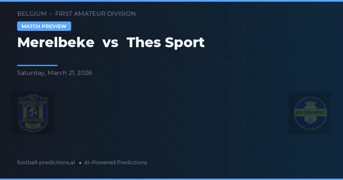 Merelbeke vs Thes Sport — předpověď a náhled zápasu