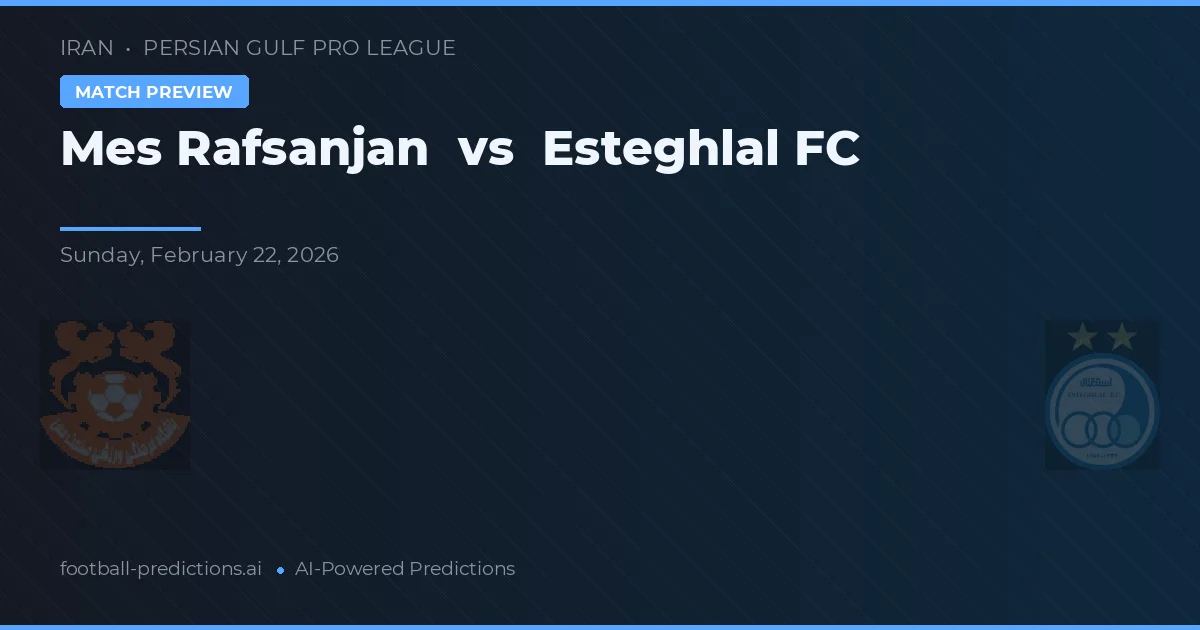 Mes Rafsanjan vs Esteghlal — předpověď a náhled zápasu