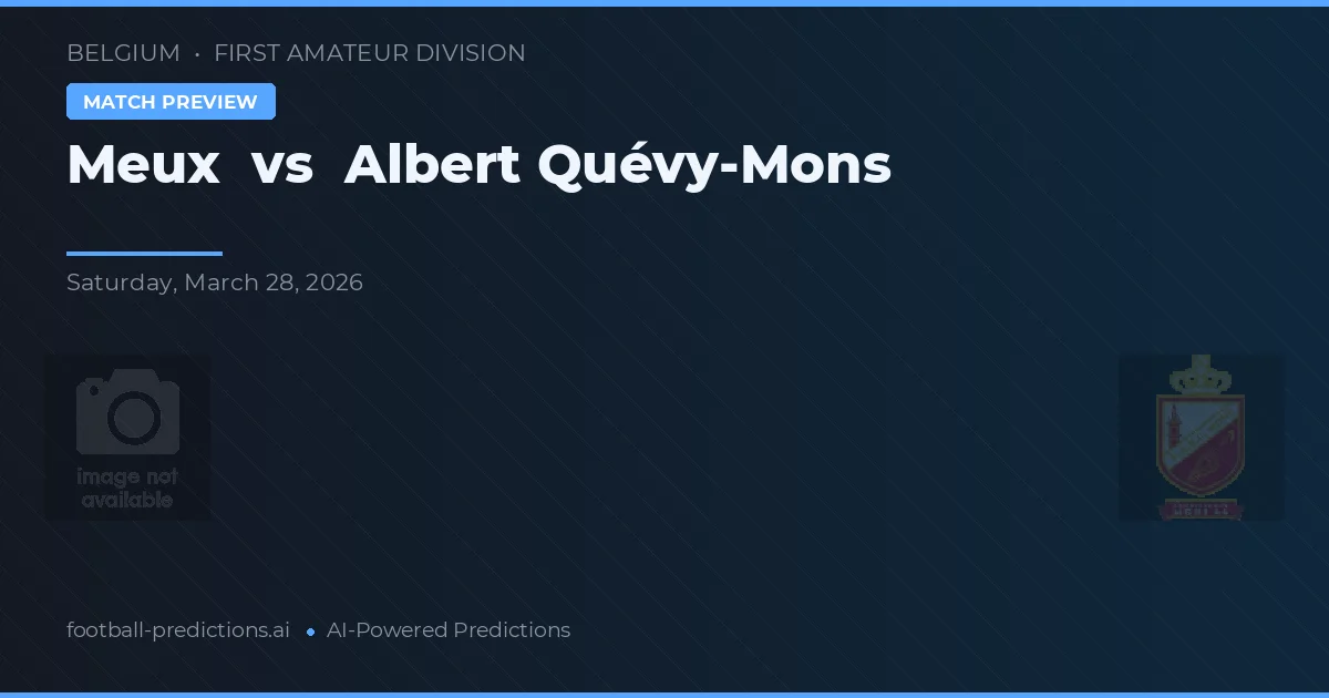 Meux vs Albert Quévy-Mons — předpověď a náhled zápasu
