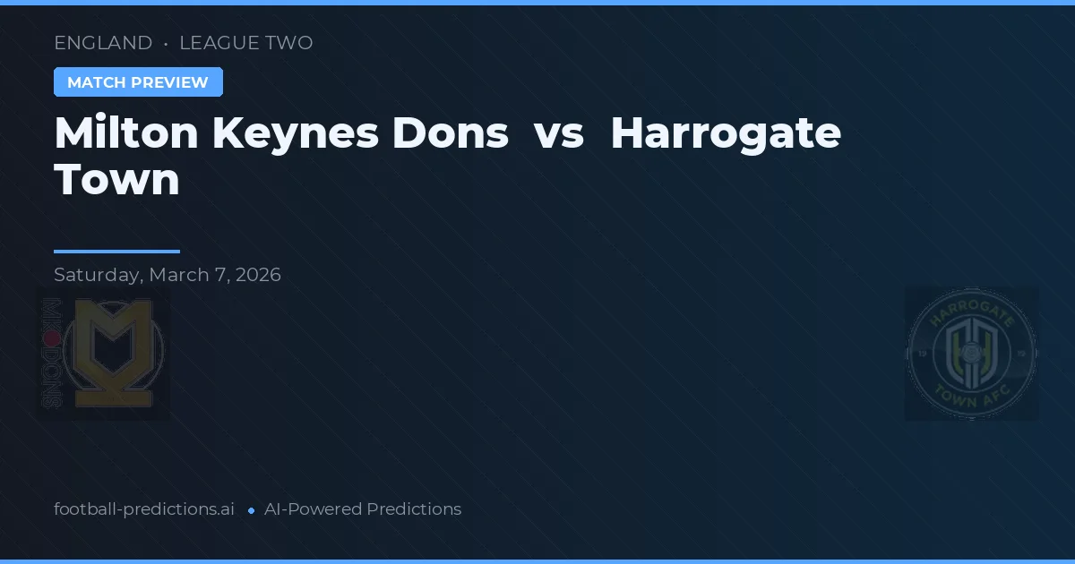 Milton Keynes Dons vs Harrogate Town — předpověď a náhled zápasu