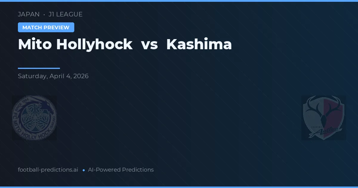 Mito HollyHock vs Kashima Antlers — předpověď a náhled zápasu