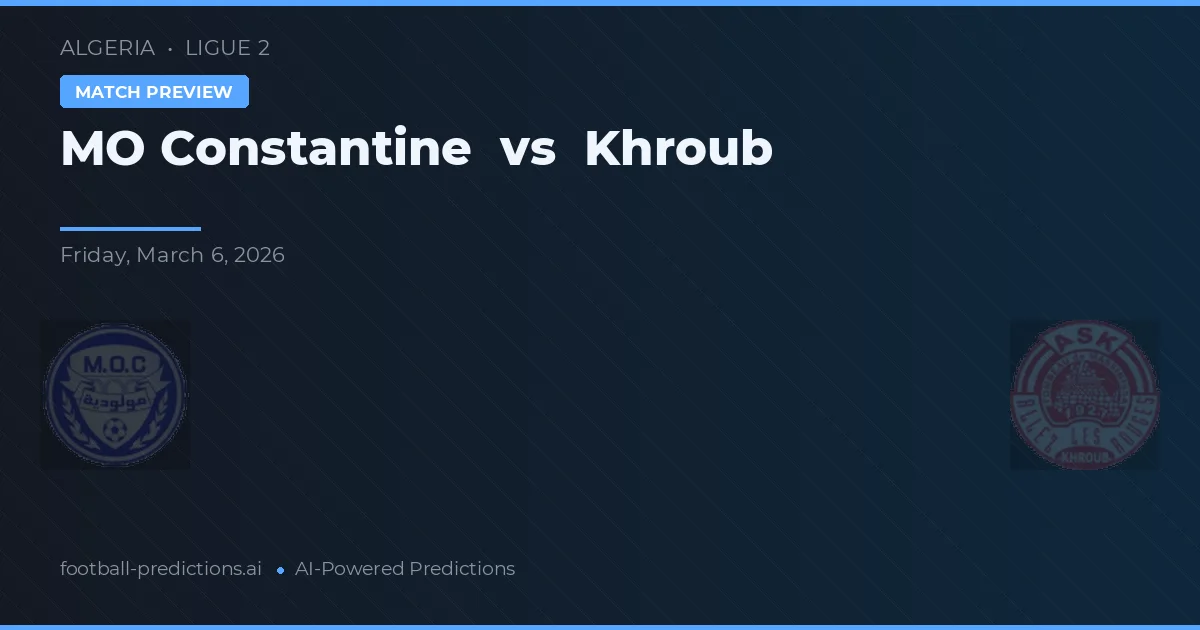 MO Constantine vs Khroub — předpověď a náhled zápasu
