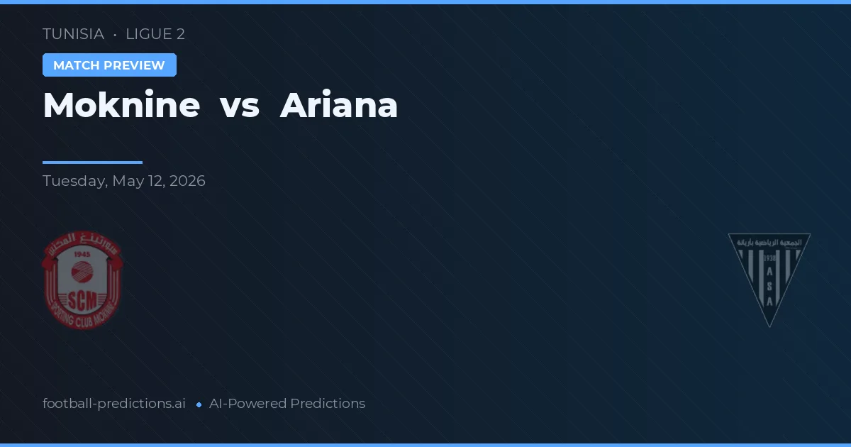 Moknine vs Ariana — předpověď a náhled zápasu