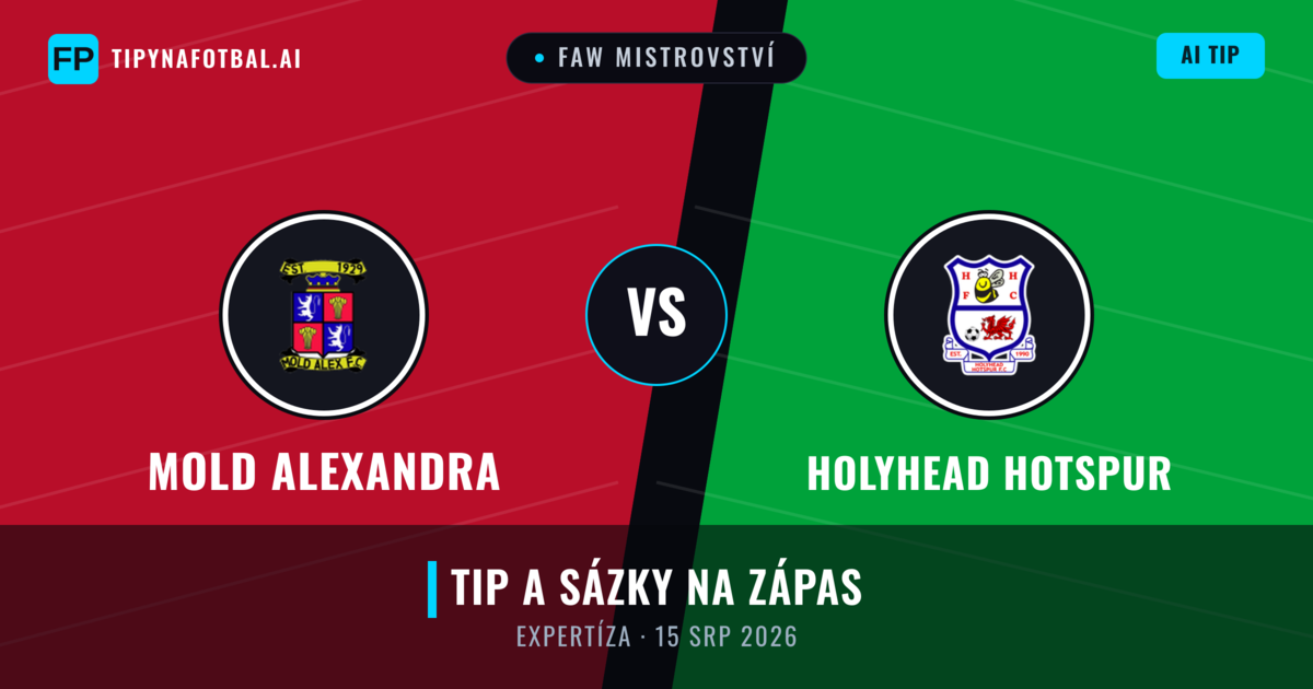 Mold Alexandra vs Holyhead Hotspur — předpověď a náhled zápasu