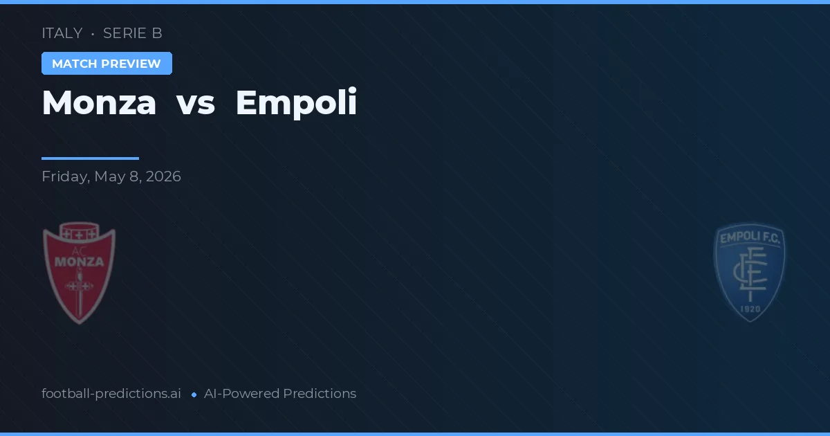 Monza vs Empoli — předpověď a náhled zápasu