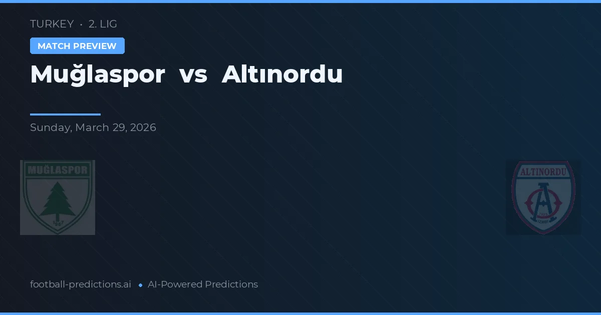 Muğlaspor vs Altınordu — předpověď a náhled zápasu