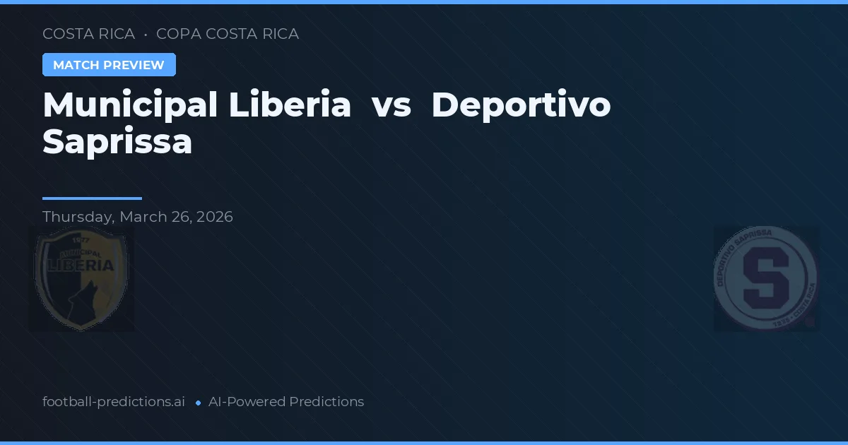 Municipal Liberia vs Deportivo Saprissa — předpověď a náhled zápasu
