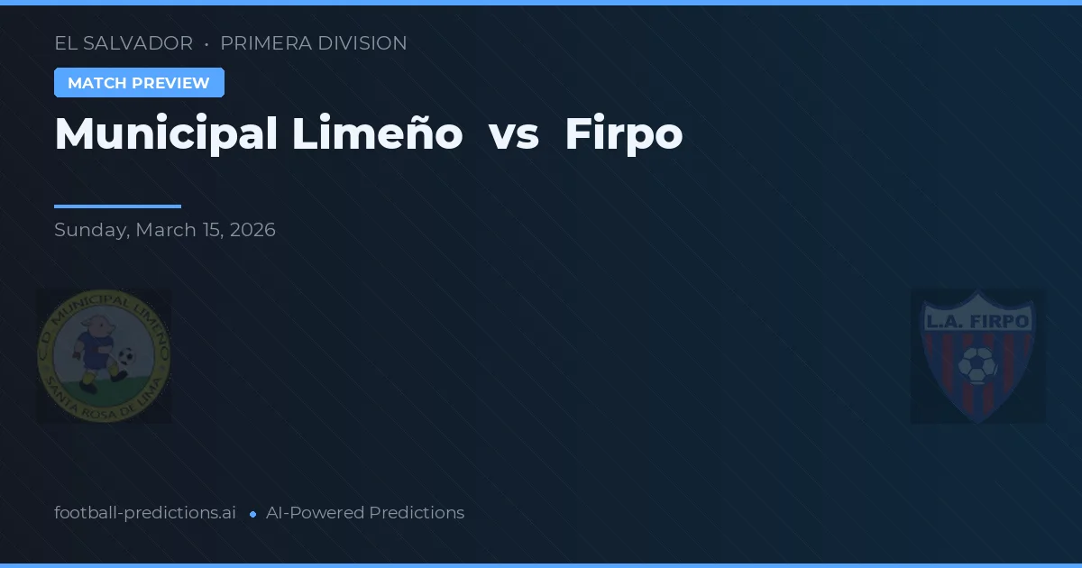 Municipal Limeño vs Firpo — předpověď a náhled zápasu