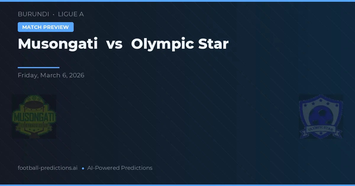 Musongati vs Olympic Star — předpověď a náhled zápasu