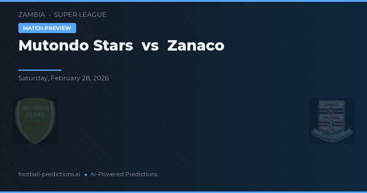 Mutondo Stars vs Zanaco — předpověď a náhled zápasu