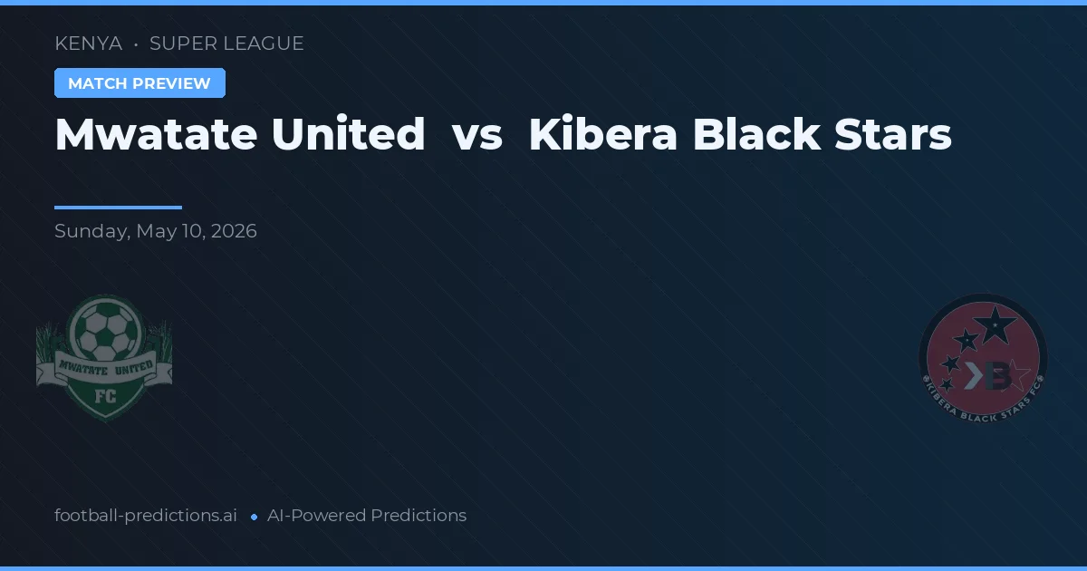 Mwatate United vs Kibera Black Stars — předpověď a náhled zápasu