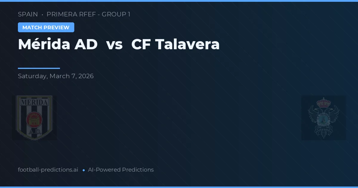 Mérida vs CF Talavera — předpověď a náhled zápasu