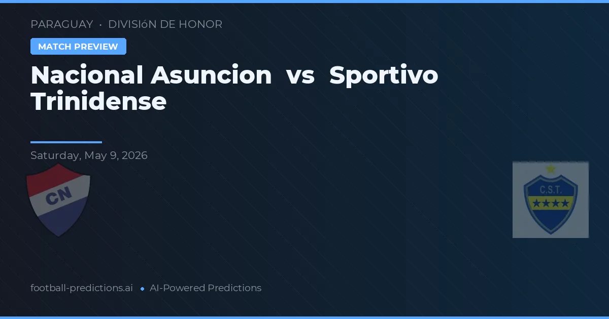 Nacional Asunción vs Sportivo Trinidense — předpověď a náhled zápasu