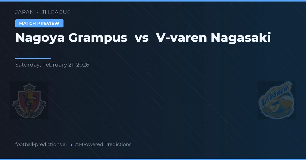 Nagoya Grampus vs V-varen Nagasaki — předpověď a náhled zápasu