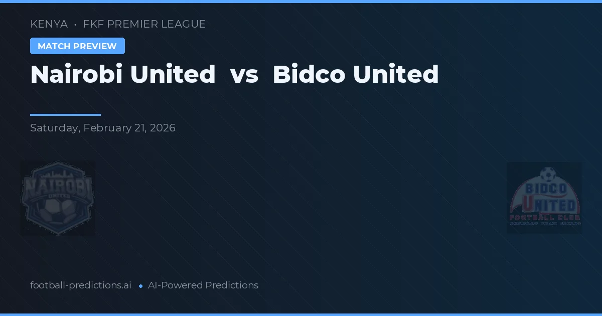 Nairobi United vs Bidco United — předpověď a náhled zápasu