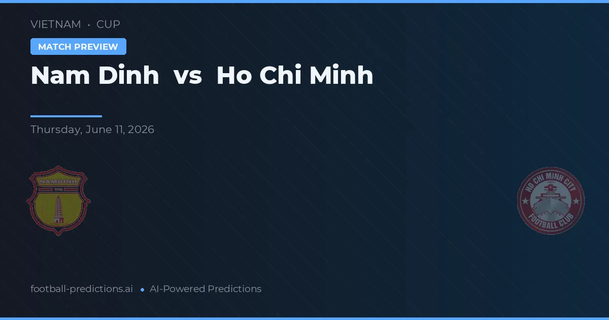 Nam Định vs Ho Či Minovo Město — předpověď a náhled zápasu