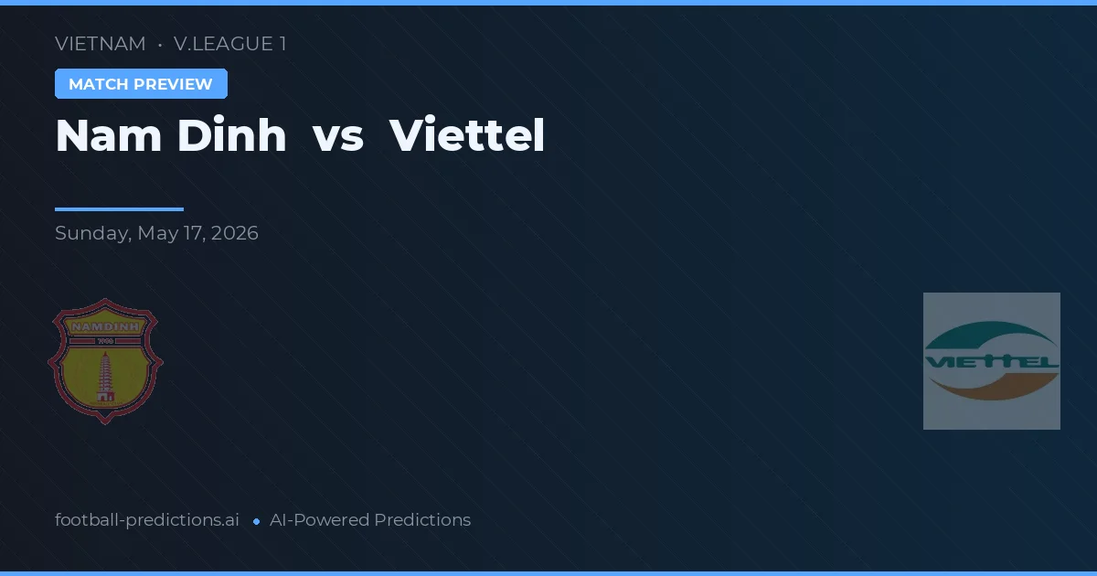 Nam Định vs Viettel — předpověď a náhled zápasu