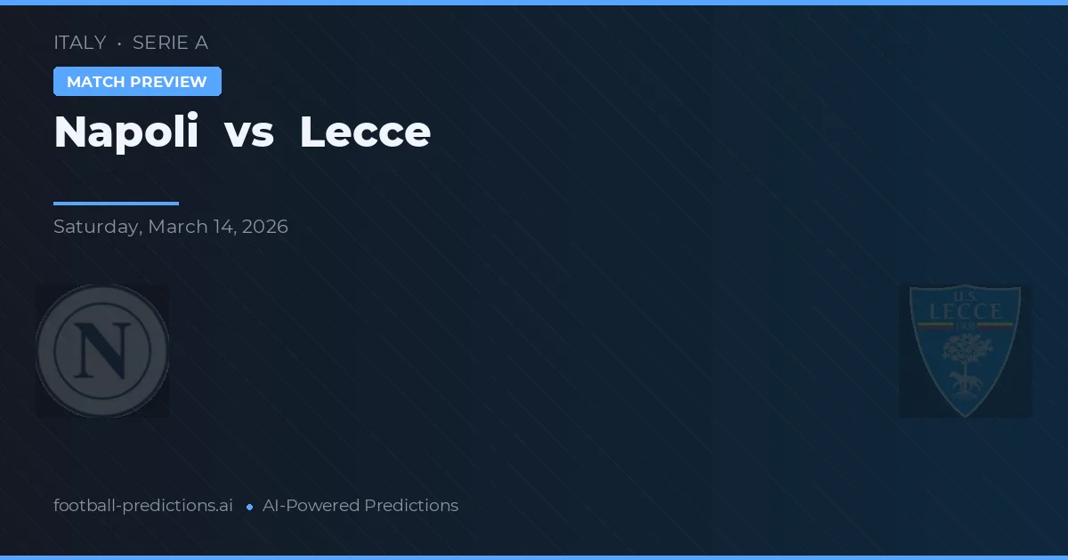 Napoli vs Lecce — předpověď a náhled zápasu