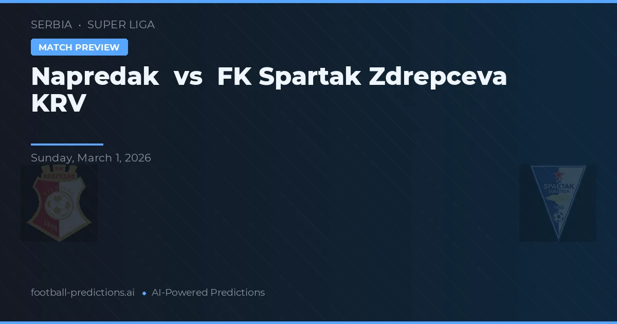 Napredak vs FK Spartak Zrdrecepva KRV — předpověď a náhled zápasu