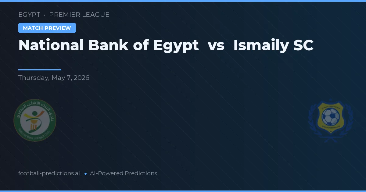 Národní banka Egypta vs Ismaily SC preview