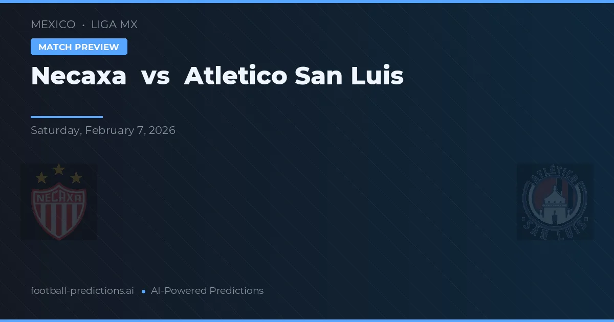 Necaxa vs Atlético San Luis — předpověď a náhled zápasu