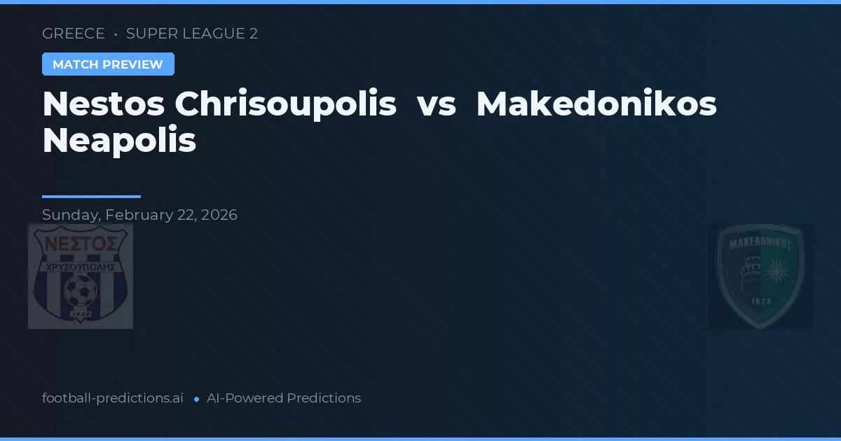 Nestós Chrisoupolis vs Makedonikos Neapolis — předpověď a náhled zápasu