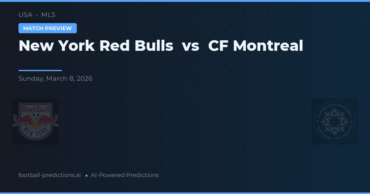 New York Red Bulls vs CF Montreal — předpověď a náhled zápasu