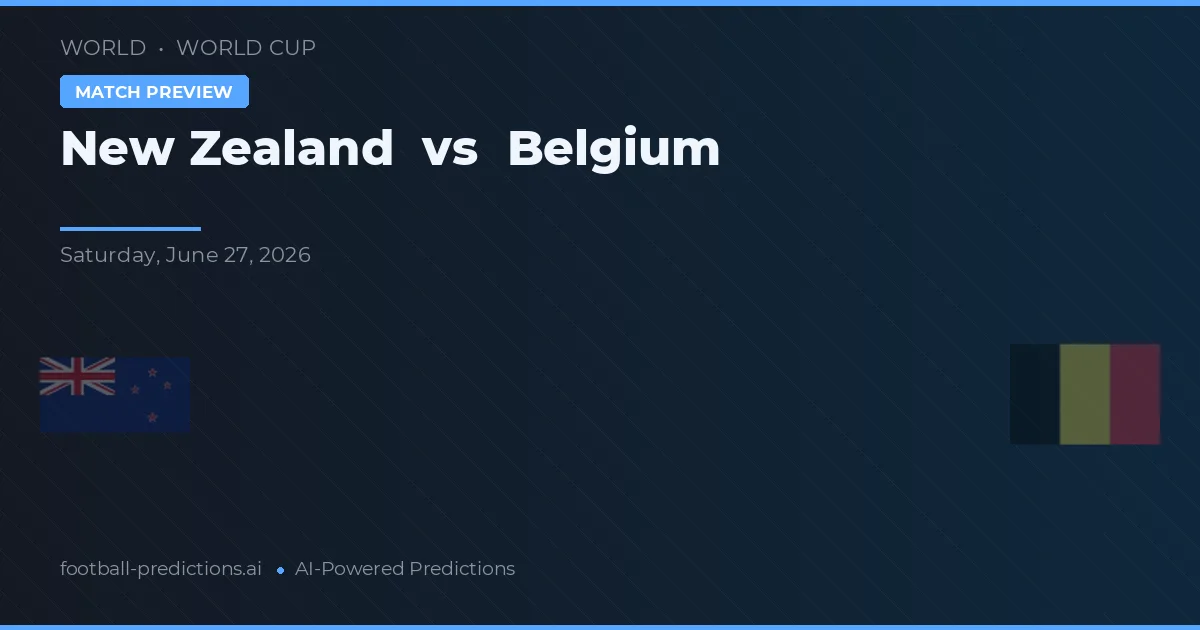 Nový Zéland vs Belgie — předpověď a náhled zápasu