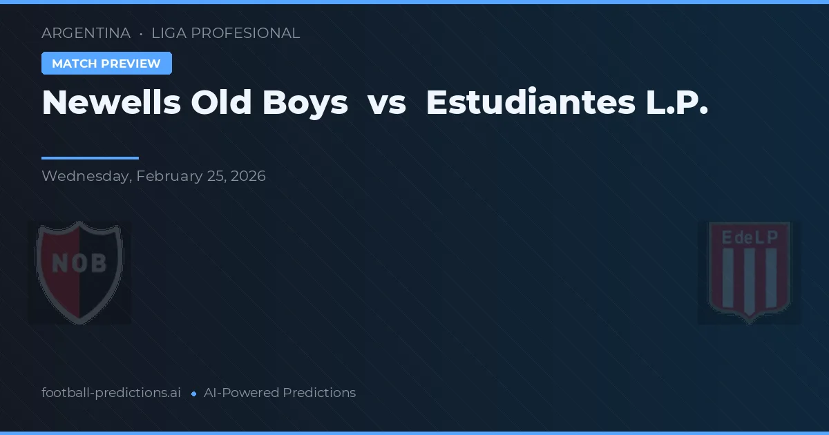 Newell's Old Boys vs Estudiantes LP — předpověď a náhled zápasu