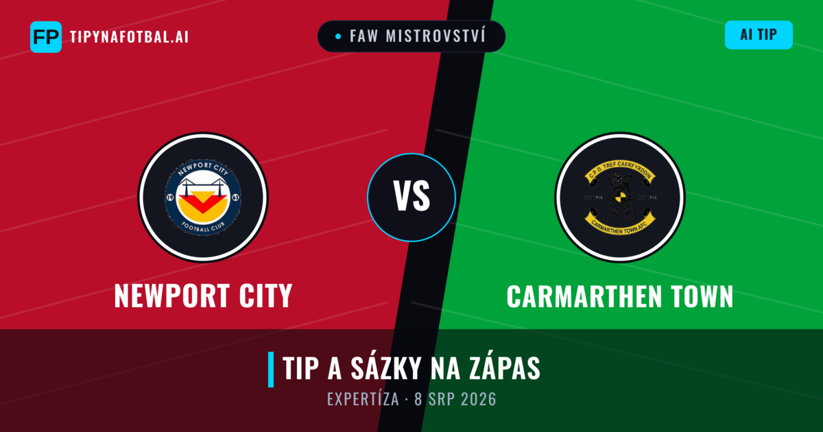 Newport City vs Carmarthen Town — předpověď a náhled zápasu
