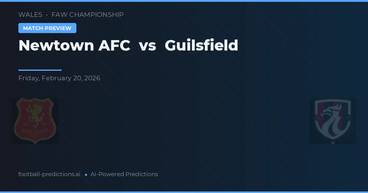Newtown AFC vs Guilsfield — předpověď a náhled zápasu