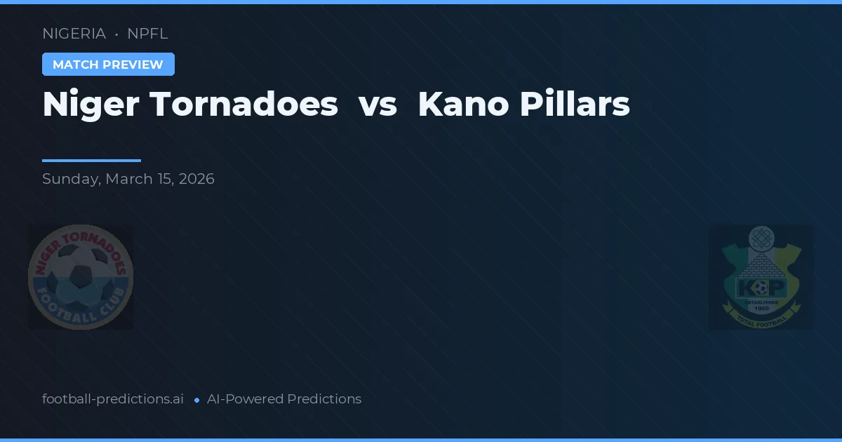 Niger Tornadoes vs Kano Pillars — předpověď a náhled zápasu
