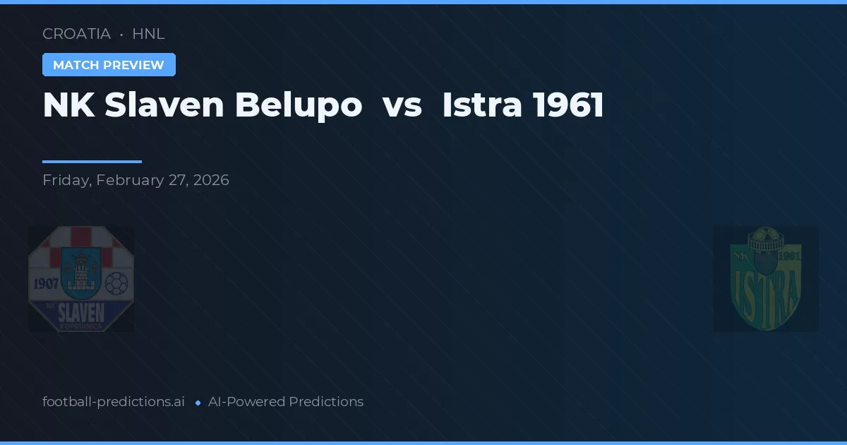 NK Slaven Belupo vs Istra 1961 — předpověď a náhled zápasu