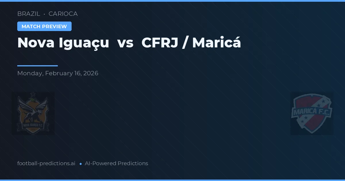 Nova Iguaçu vs CFRJ / Maricá — předpověď a náhled zápasu
