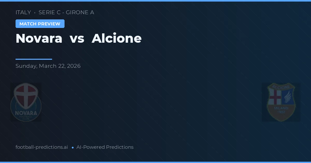 Novara vs Alcione — předpověď a náhled zápasu