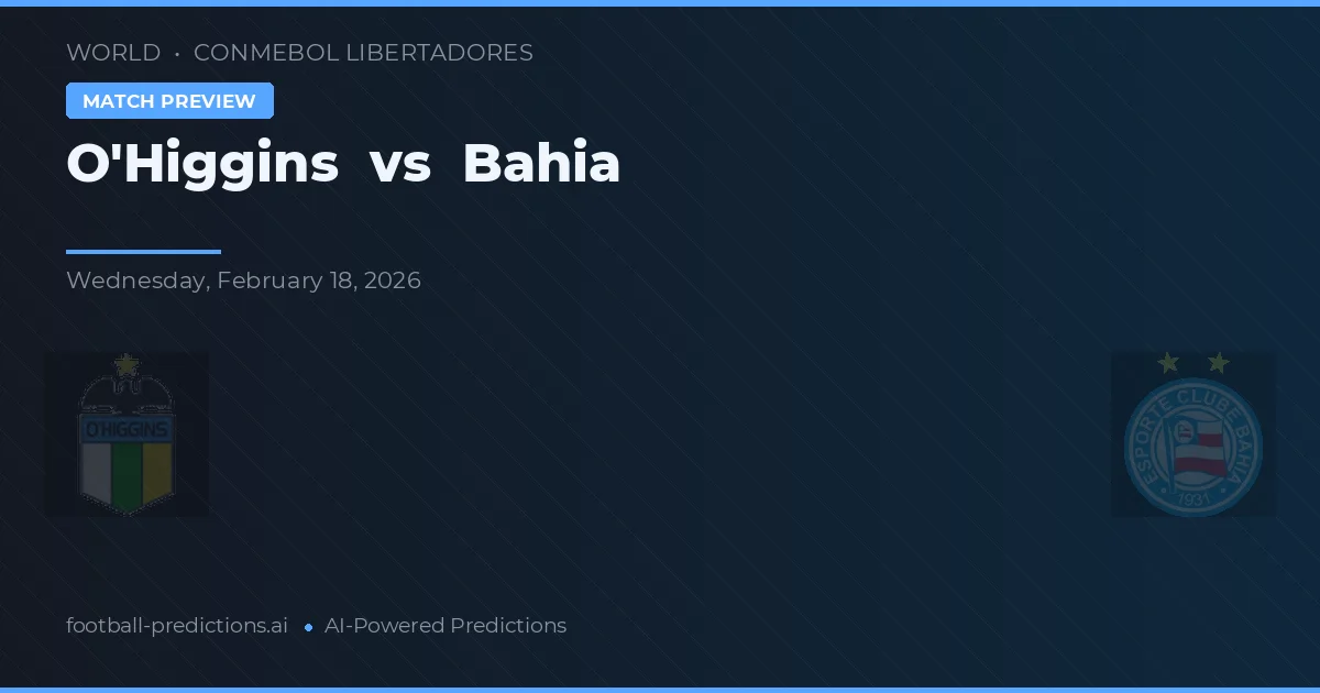 O'Higgins vs Bahia — předpověď a náhled zápasu