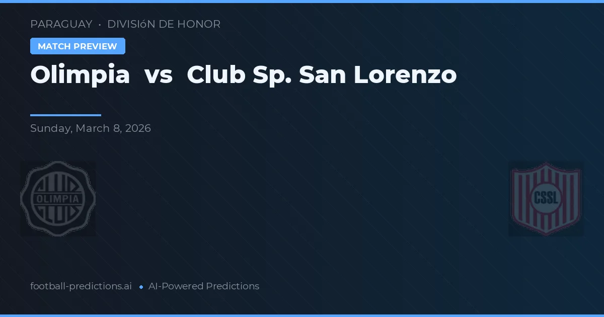 Olimpia vs Club Sp. San Lorenzo — předpověď a náhled zápasu