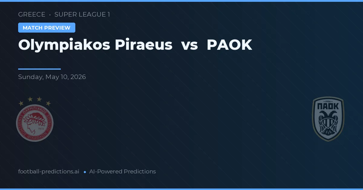 Olympiakos Piraeus vs PAOK — předpověď a náhled zápasu